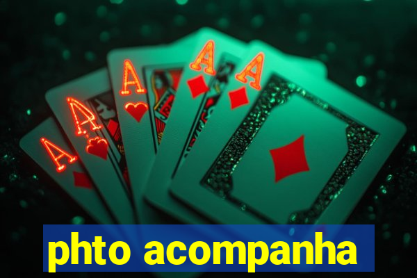 phto acompanha